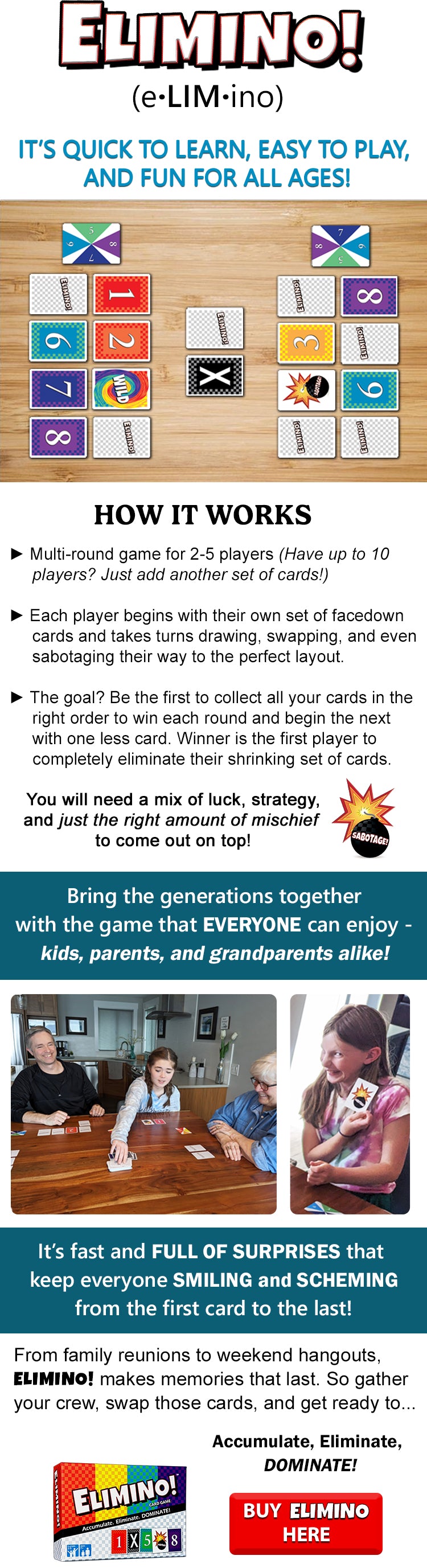 Great for grandparents and grandkids! Text: "It's quick to learn, easy to play, and fun for all ages! Game overview: Multi-round game for 2-5 players (for up to 10 players, just add another set of cards). Players try to complete their series of cards before the other players while stealing from and sabotaging each other to try to get ahead. Those who complete their series by the end of the round will have one less card to collect in the next round (and so on)."  